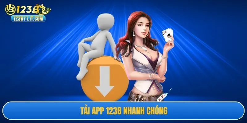 Tải app 123B nhanh chóng