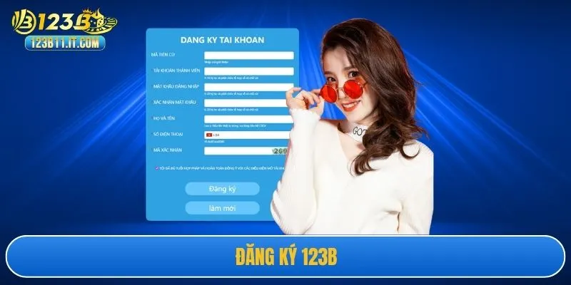 Đăng Ký 123B - 3 Bước Để Trải Nghiệm Sân Chơi Top Đầu