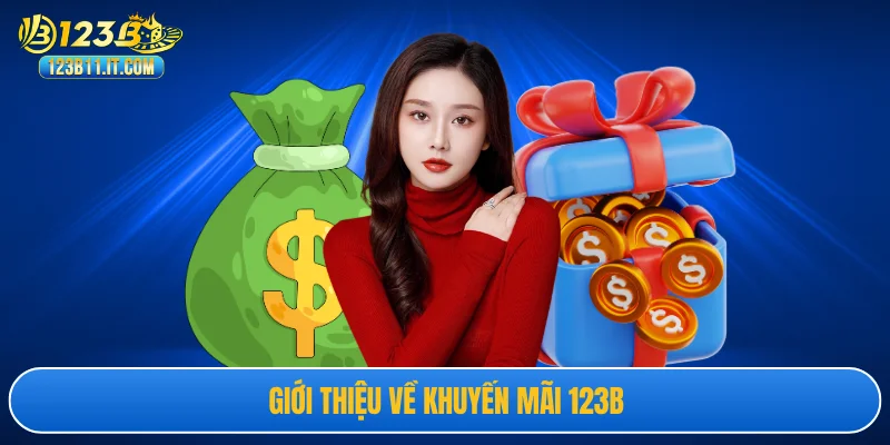 Giới thiệu về khuyến mãi 123B