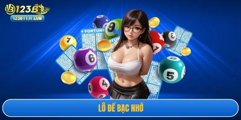 Lô Đề Bạc Nhớ | 3 Phương Pháp Soi Cầu Chính Xác 2026